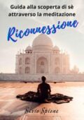 img Savio Spione - Riconnessione. Guida alla scoperta di sè attraverso la meditazione (2020)