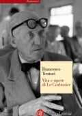 img Francesco Tentori - Vita e Opere di Le Corbusier (2007)
