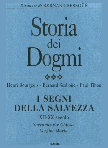 Henri Bourgeois, Bernard Sesboué, Paul Tihon – Storia dei Dogmi Vol. 3 (1998)