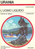 img Charles B. Gilford - L’uomo liquido [Urania 0905] (1981)