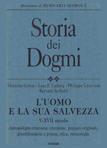 Berbard Sesboué, Vittorino Grossi, Luis F. Ladaria, Philippe Lécrivain – Storia dei Dogmi Vol. 2 (1997)