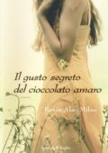 Kevin Alan Milne - Il gusto segreto del cioccolato amaro (2011)