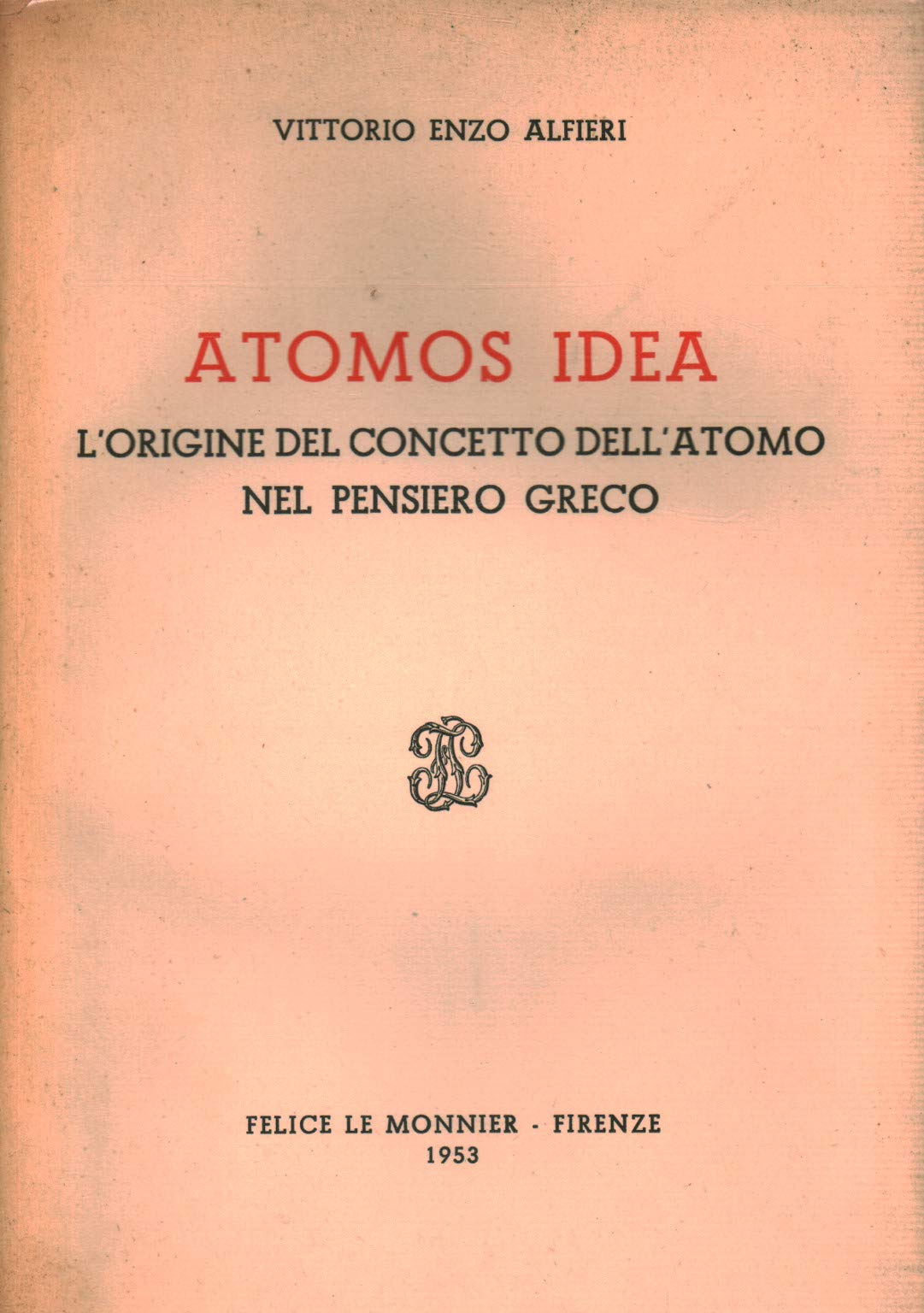 Amazon.it: Atomos idea - Vittorio Enzo Alfieri - Libri