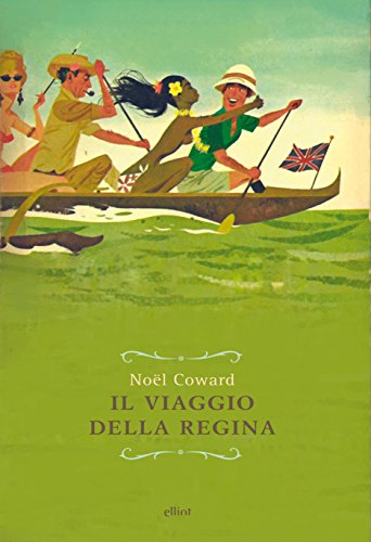 Il viaggio della regina di [Noel Coward, Daria Menicanti]