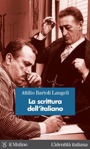 La scrittura dell'italiano (L'identità italiana Vol. 19) di [Attilio Bartoli Langeli]