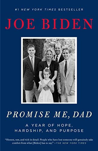 Promise Me, Dad: A Year of Hope, Hardship, and Purpose (English Edition) di [Joe Biden]