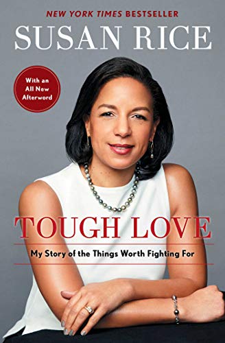 Tough Love: My Story of the Things Worth Fighting For (English Edition) di [Susan Rice]