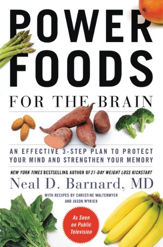 Power Foods for the Brain: An Effective 3-Step Plan to Protect Your Mind and Strengthen Your Memory (English Edition) di [Neal D Barnard]