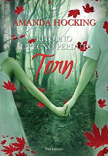 Torn. Ritorno al regno perduto (Lain) di [Amanda Hocking, S. Pellegrini]