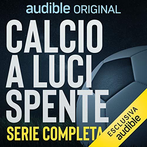 Calcio a luci spente. Serie completa cover art