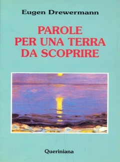 Eugen Drewermann – Parole per Una Terra da Scoprire (1993)