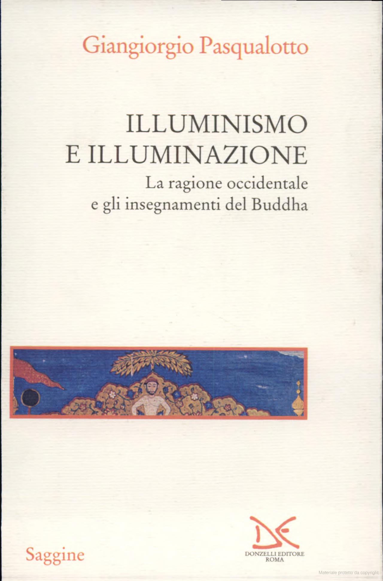 Giangiorgio Pasqualotto – Illuminismo e Illuminazione. La Ragione Occidentale e gli Insegnamenti del Buddha (1998)