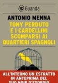 Antonio Menna - Tony Perduto e i cardellini scomparsi ai Quartieri Spagnoli (2014)