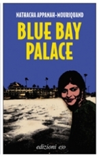 Blue Bay Palace by Nathacha Appanah