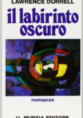 Lawrence Durrell - Il labirinto oscuro (1967)