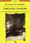Maurizio de Giovanni - L'omicidio Carosino. Le prime indagini del commissario Ricciardi (2012)