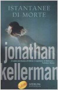 Jonathan Kellerman – Istantanee di morte (2006)