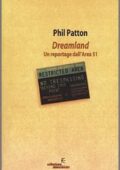 img Phil Patton - Dreamland. Un reportage dall