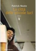 Patrick Neate - La città delle piccole luci (2008)