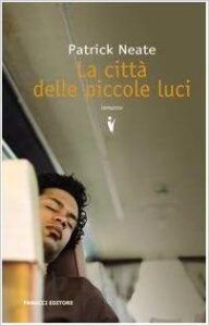 Patrick Neate – La città delle piccole luci (2008)