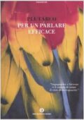img Plutarco- Per un parlare efficace (2008)