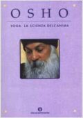 Osho  - Yoga: la scienza dell'anima  (2002) PDF