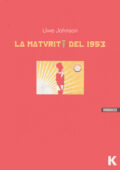 Uwe Johnson - La maturità del 1953 (2015)