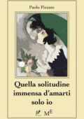 img Paolo Pizzato - Quella solitudine immensa d
