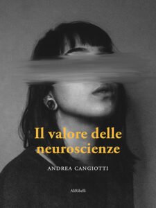 Andrea Cangiotti – Il valore delle neuroscienze (2020)