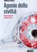 img Marco Cioffi - Agonie della civiltà (2018)