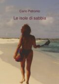 img Carlo Petronio - Le isole di sabbia (2015)