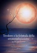 img Katia Aquilotti - Teodoro e la formula della smaterializzazione (2020)