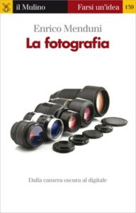 Enrico Menduni – La fotografia (2010)