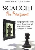 Robert Queen - Scacchi Per Principianti (2021)