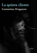 Costantino Draganete - La quinta cliente (2021)