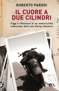 Roberto Parodi – Il cuore a due cilindri (2012)