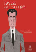 Cesare Pavese - La luna e i falò. Ediz. integrale (2021)