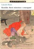 img Lafcadio Hearn - Kwaidan. Storie misteriose e stravaganti (2015)