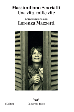 Massimiliano Scuriatti – Una vita, mille vite (2021)