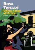 Rosa Teruzzi - Ultimo tango all'Ortica (2021)