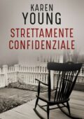 Karen Young - Strettamente confidenziale (2021)