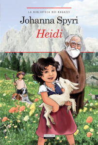 Johanna Spyri – Heidi. Ediz. integrale (2018)