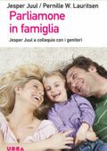 Jesper Juul, Pernille W. Lauritsen - Parliamone in famiglia (2013)