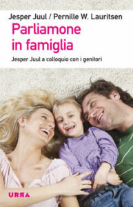 Jesper Juul, Pernille W. Lauritsen – Parliamone in famiglia (2013)