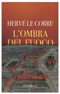 Hervé Le Corre – L’ombra del fuoco (2021)