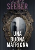 Claire Seeber - Una buona matrigna (2021)