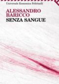 Alessandro Baricco - Senza sangue (2010)