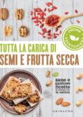 AA.VV. – Tutta la carica di semi e frutta secca (2021)