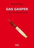 Paolo Carbonaio - Gas Gasper e il mistero delle infermiere assassinate (2012)