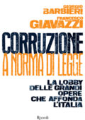 img Giorgio Barbieri, Francesco Giavazzi - Corruzione a norma di legge (2014)